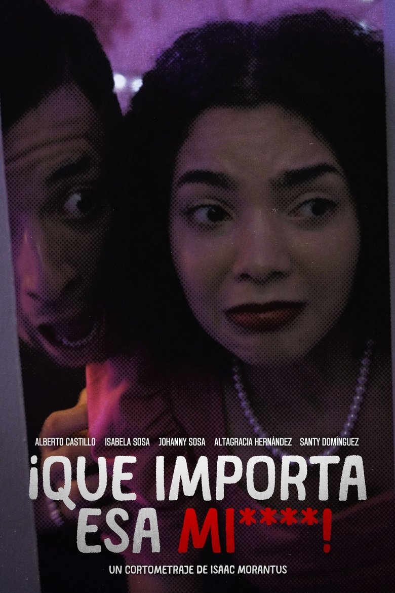 ¡Que Importa Esa M*****! (2023)