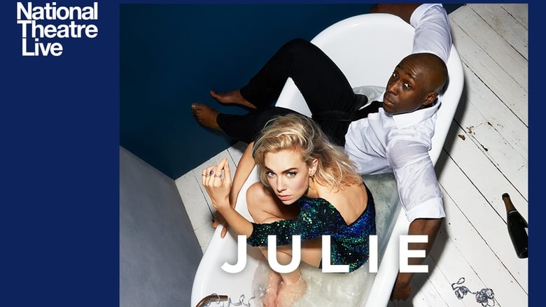 National Theatre Live: Julie 2018 altadefinizione