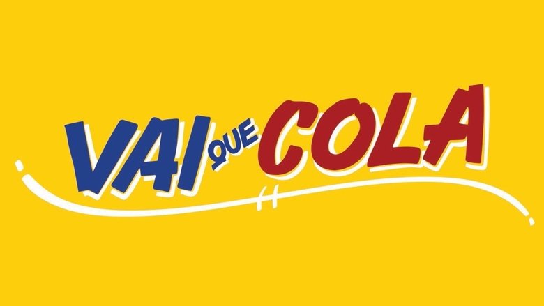 Vai Que Cola (2013)