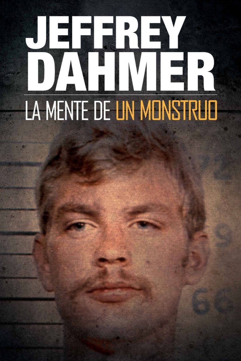 Jeffrey Dahmer: Mind of a Monster