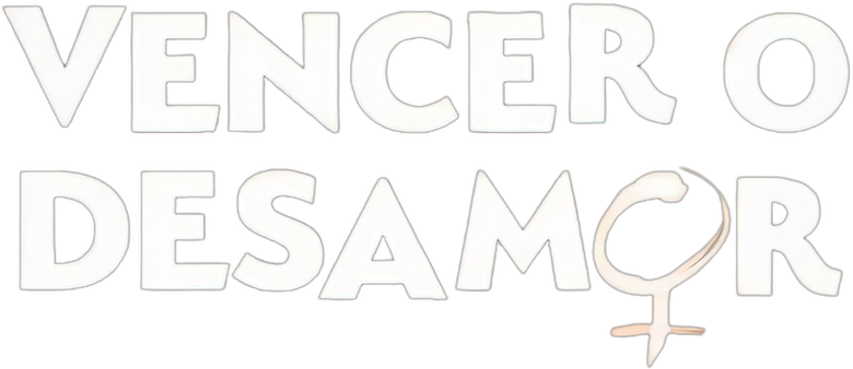 Vencer o Desamor