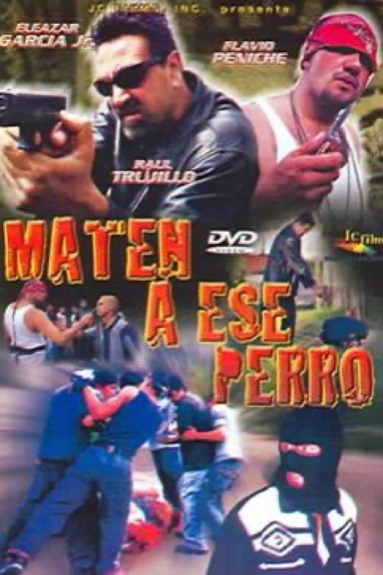 Maten a ese perro main poster