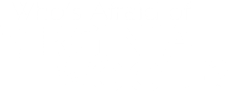 Who's Afraid of Virginia Woolf?