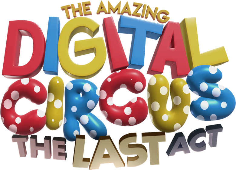 The Amazing Digital Circus: The Last Act