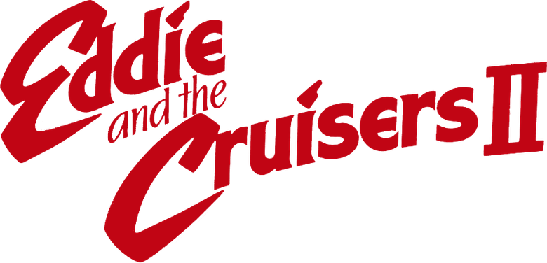 Eddie and the Cruisers II: Eddie Lives!
