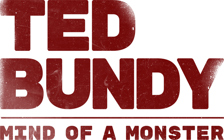 Ted Bundy: Mind of a Monster