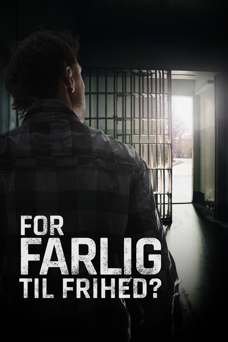For farlig til frihed? poster