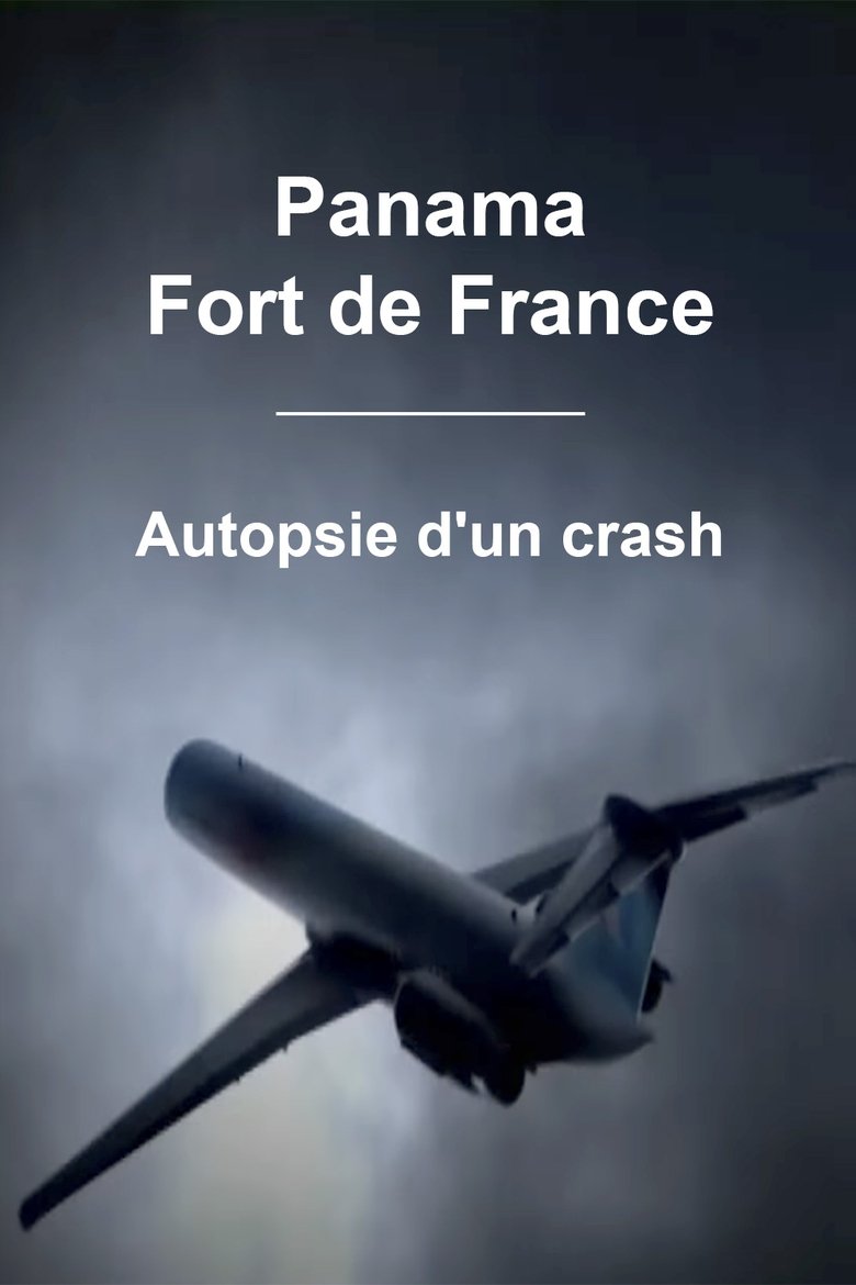 Panama - Fort de France : Autopsie d'un crash main poster