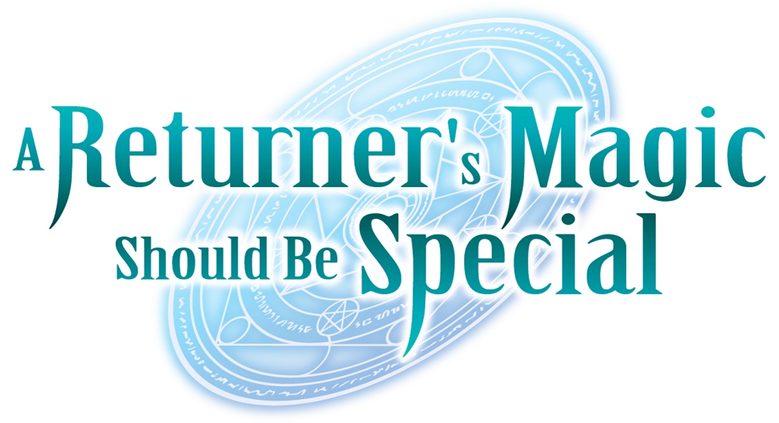 A Returner's Magic Should Be Special