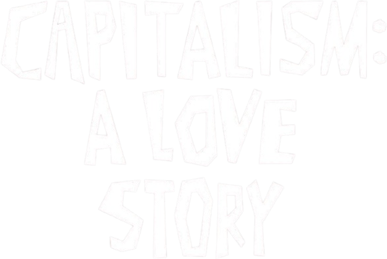Capitalism: A Love Story