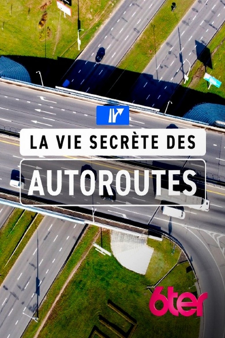 La vie secrète des autoroutes poster