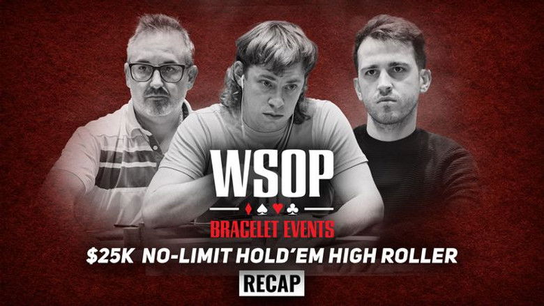 Event #8 $25K No-Limit Hold'em High Roller Recap