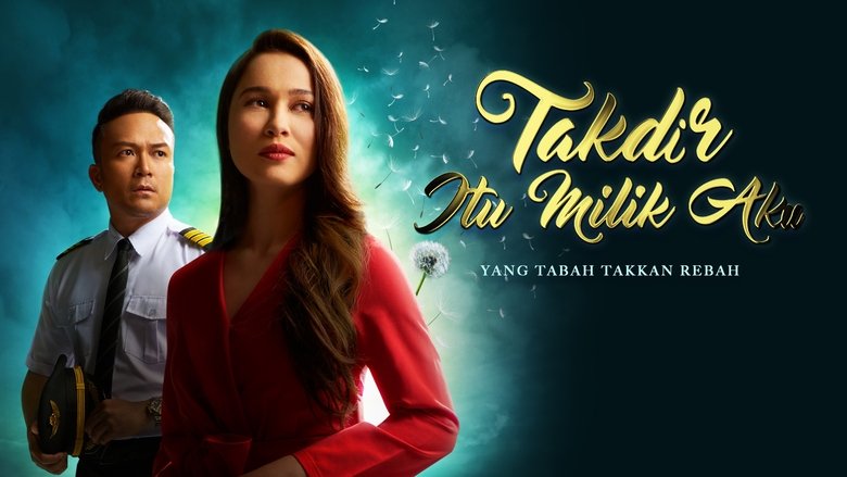 Takdir Itu Milik Aku (2024) – Television