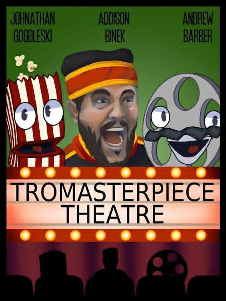 Tromasterpiece Theatre: The Battle of Love's Return