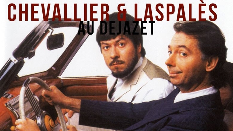 Chevallier et Laspalès - Au Dejazet movie poster