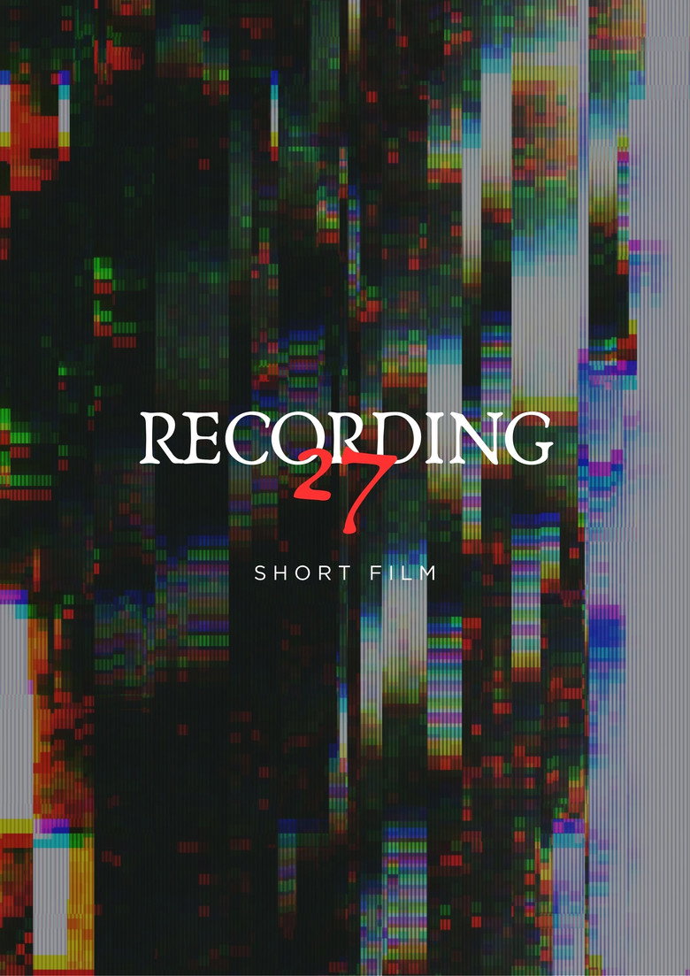 RECORDING #27 - Short Film