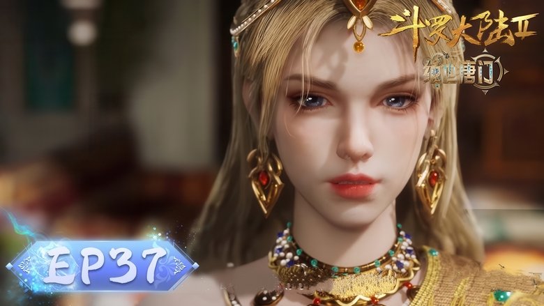 Tập 37 - Đấu La Đại Lục 2: Tuyệt Thế Đường Môn
