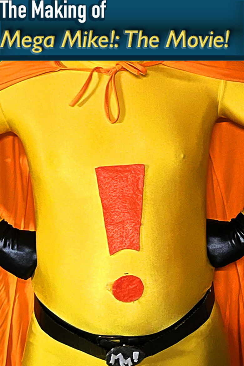 Imatge de The Making of Mega Mike!: The Movie!
