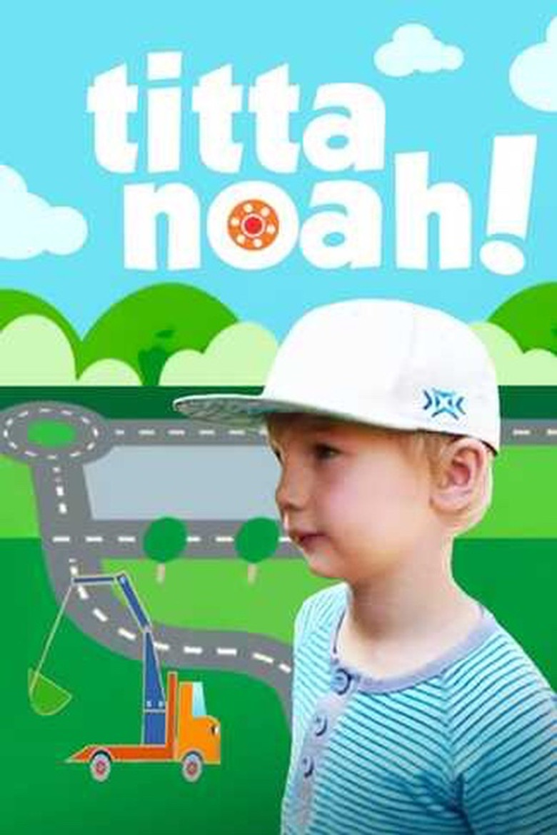 Titta Noah!
