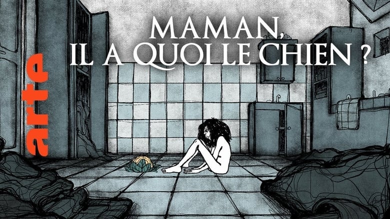 Maman, il a quoi le chien ? (2022)