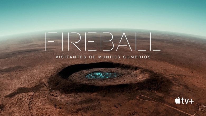 Fireball: Visitors from Darker Worlds (2020)