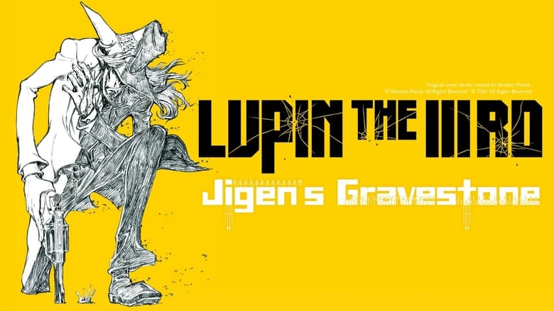 مشاهدة فيلم Lupin the Third: Jigen’s Gravestone 2014 مترجم أون لاين بجودة عالية