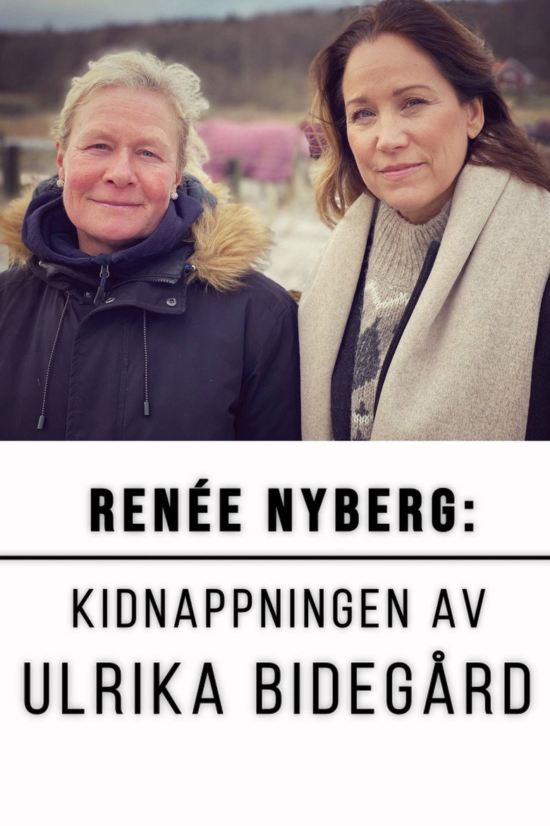 Renée Nyberg: kidnappingen av Ulrika Bidegård