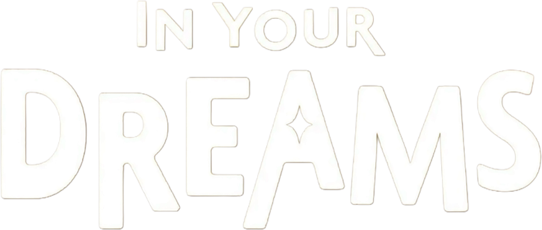 In Your Dreams