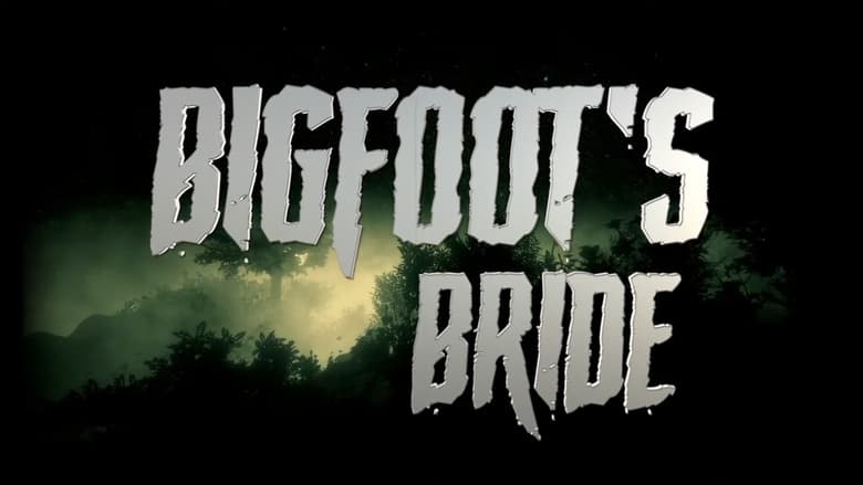 Bigfoot’s Bride (2020)