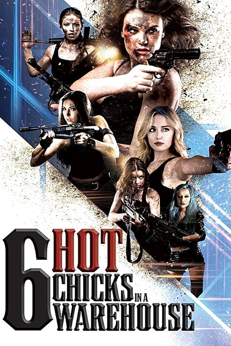 Six Hot Chicks in a Warehouse main poster