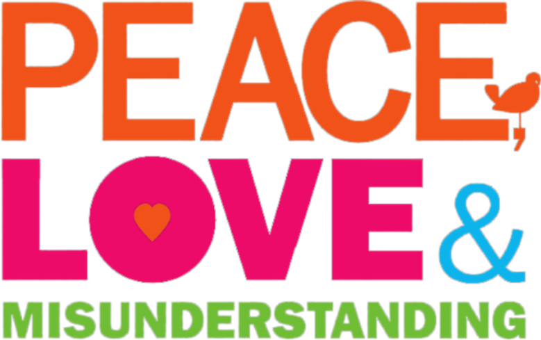 Peace, Love & Misunderstanding