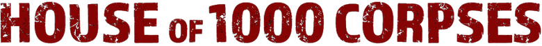 House of 1000 Corpses