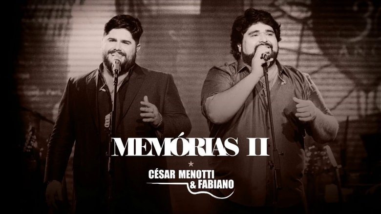 César Menotti & Fabiano - Memórias II movie poster