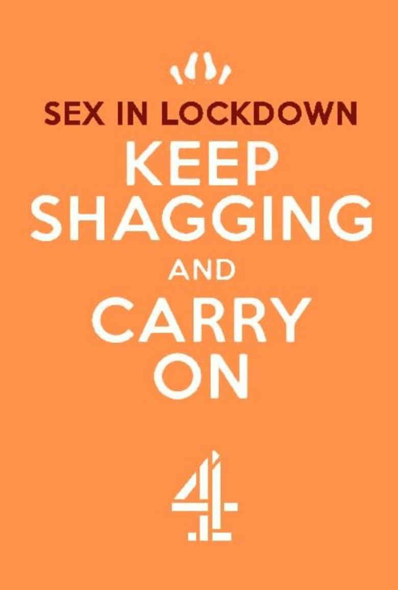 Sex in Lockdown: Keep Shagging and Carry On