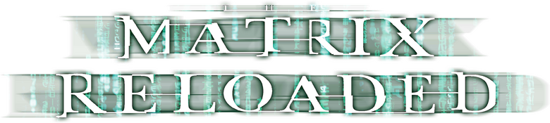 The Matrix Reloaded