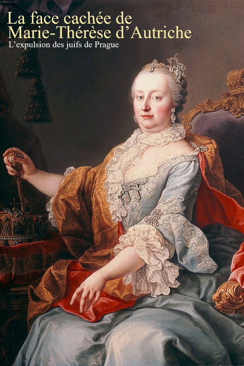 Affiche de LA FACE CACHÉE DE MARIE-THÉRÈSE D'AUTRICHE : L'EXPULSION DES JUIFS DE PRAGUE