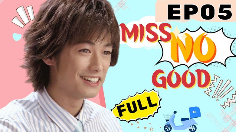 Still image for Miss No Good season 1 episode 5: Episode 05 Still image for Miss No Good season 1 episode 5: Episode 05