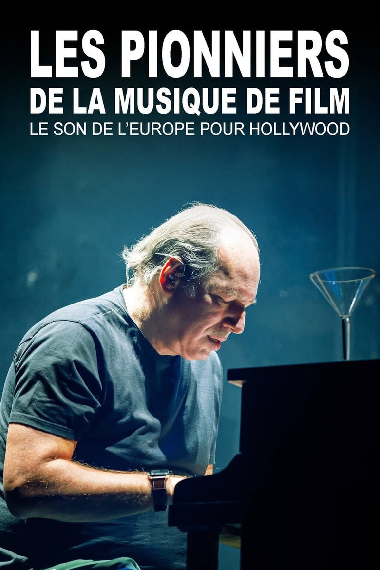 Affiche de LES PIONNIERS DE LA MUSIQUE DE FILM : LE SON DE L'EUROPE POUR HOLLYWOOD