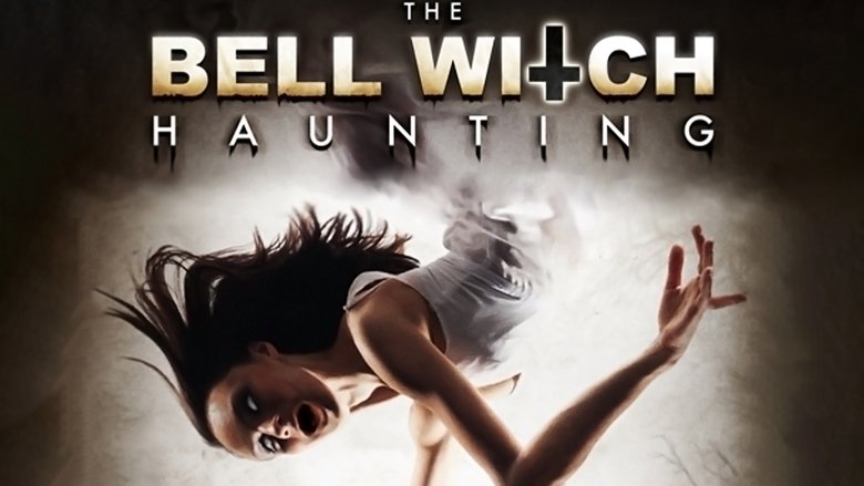 The Bell Witch Haunting (2013)