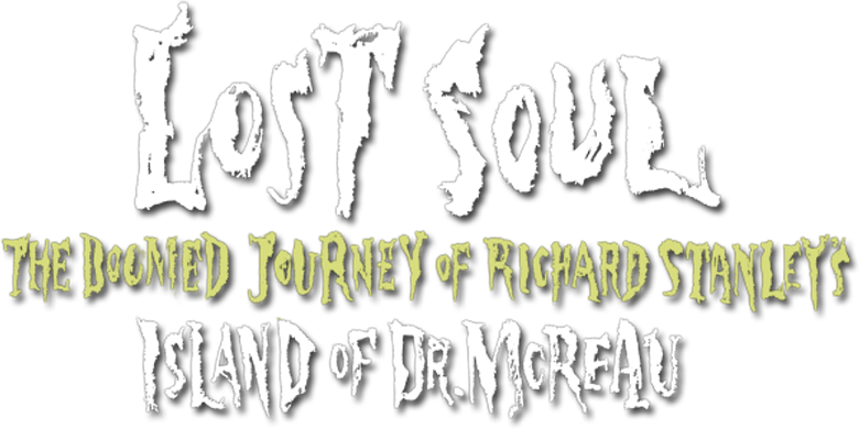 Lost Soul: The Doomed Journey of Richard Stanley's Island of Dr. Moreau