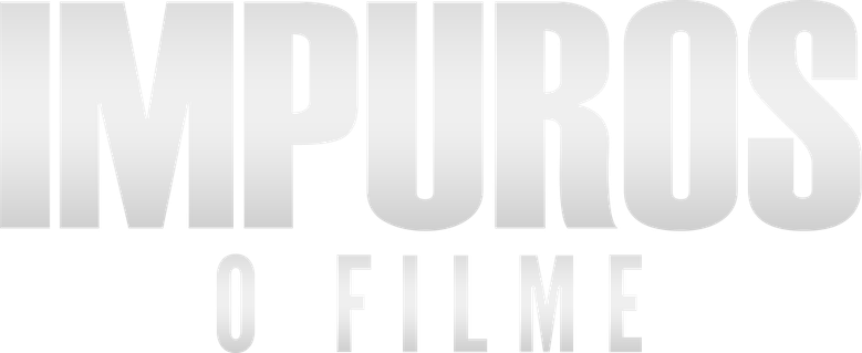Impuros: O Filme