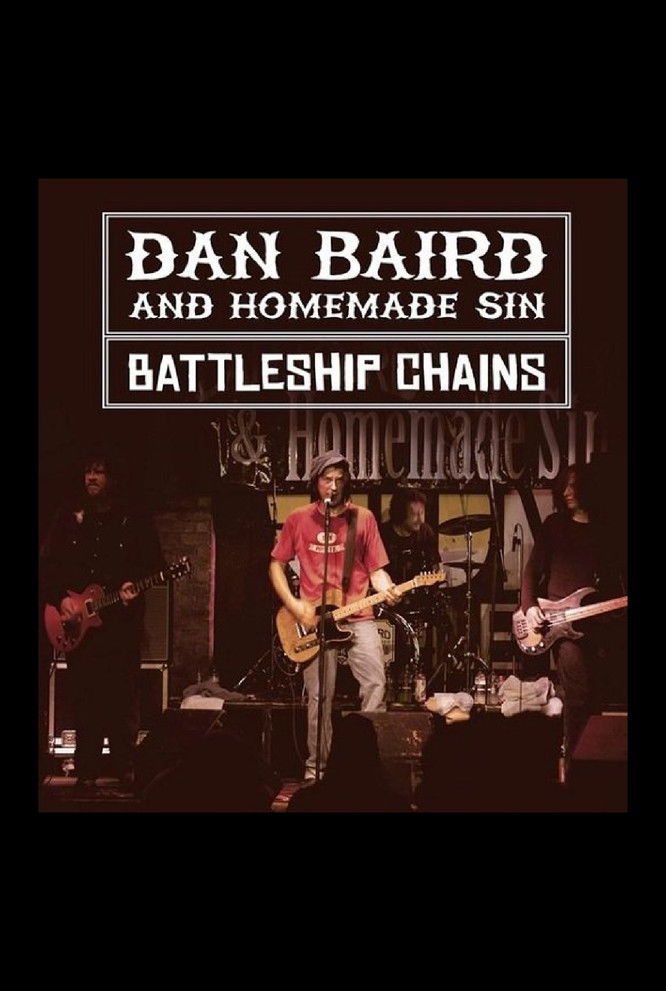 Dan Baird & Homemade Sin: Battleship Chains (2019)