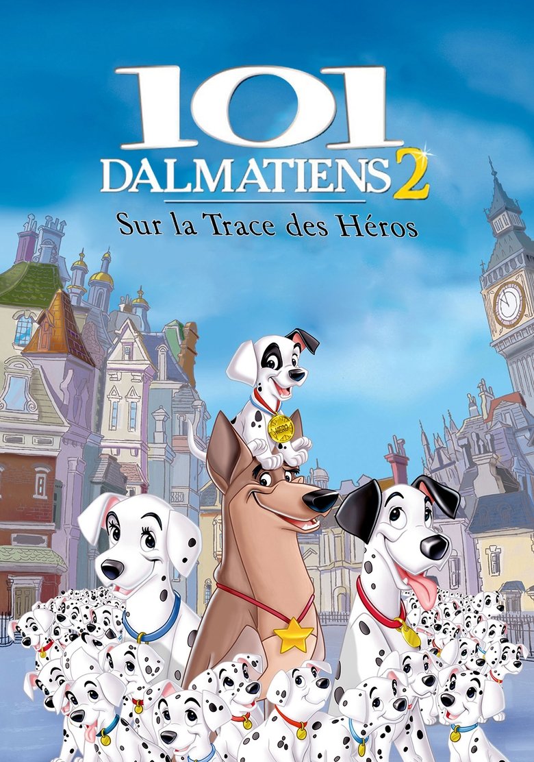 101 Dalmatiens Streaming Vostfr 101 Dalmatiens 2 : Sur la Trace des Héros (2003) Film Complet en