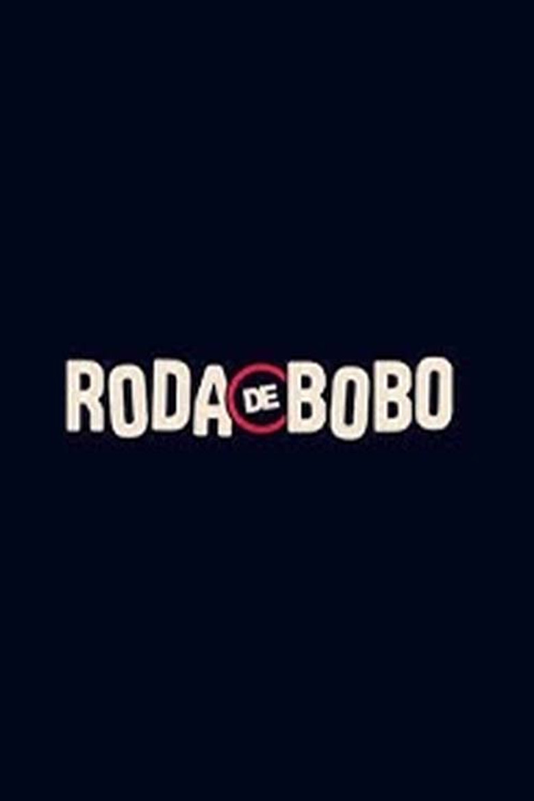Official poster for Roda de Bobo