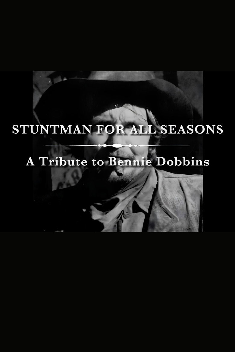A Stuntman for All Seasons: A Tribute to Bennie Dobbins