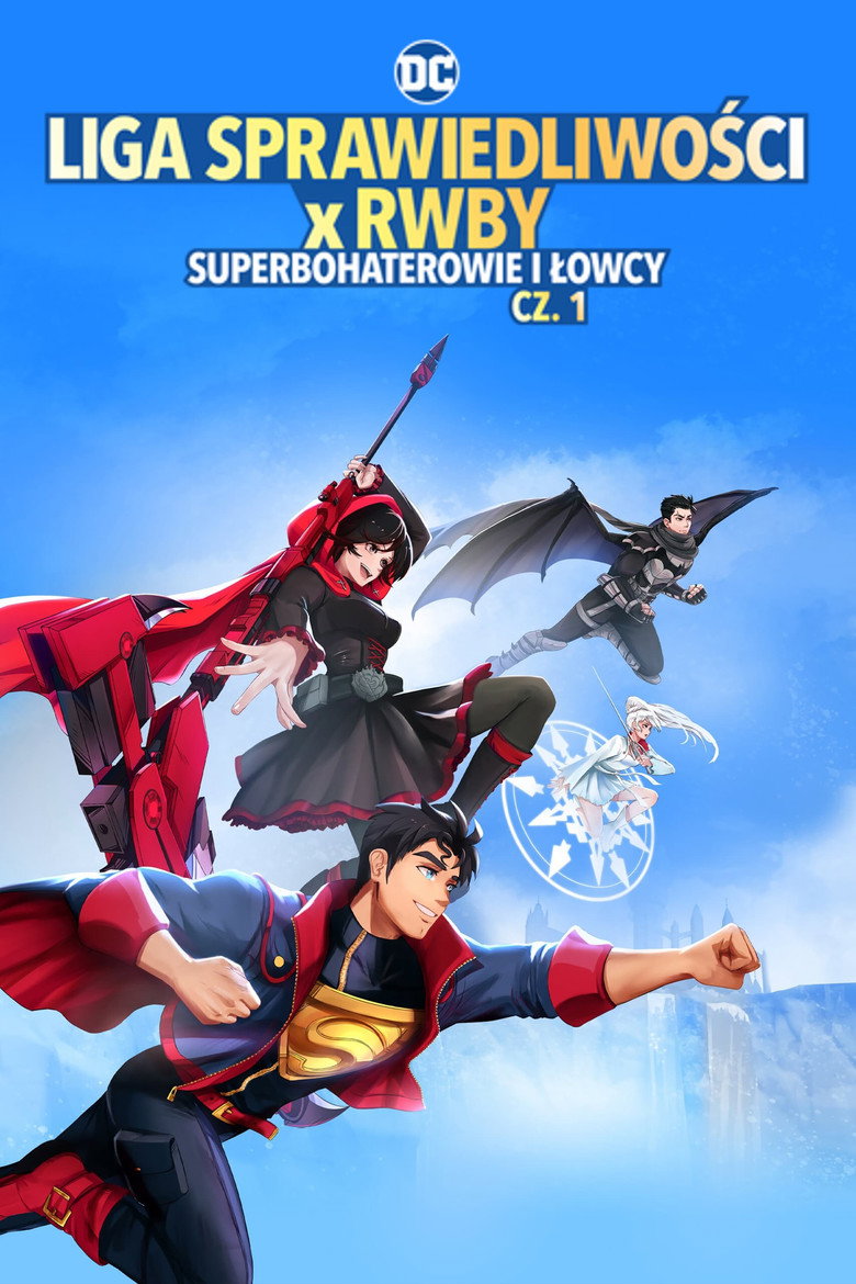 Plakat filmu Liga Sprawiedliwości x RWBY: Superbohaterowie i Łowcy, cz. 1