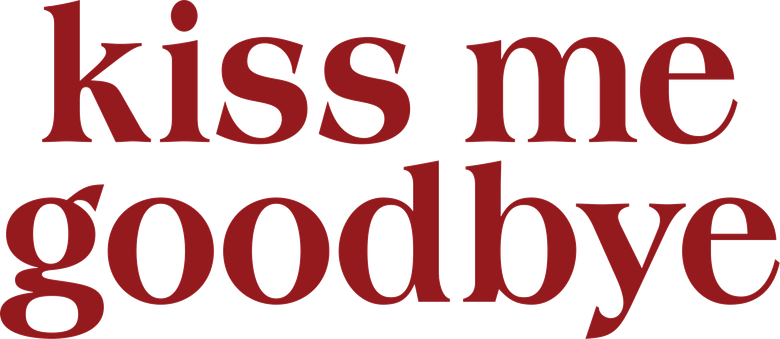 Kiss Me Goodbye