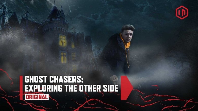 Ghost Chasers: Exploring the Other Side