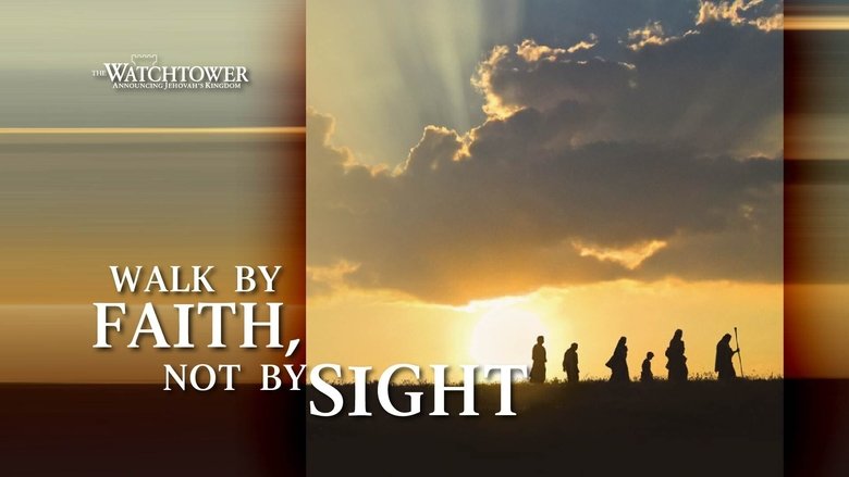 'Walk by Faith, Not by Sight' movie poster