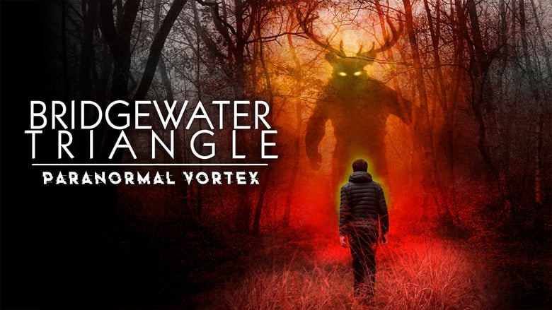 Bridgewater Triangle: Paranormal Vortex 2022 123movies